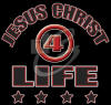 Jesus Christ 4 Life Christian T-Shirt