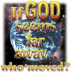 Christian t-shirt - If God Seems Far